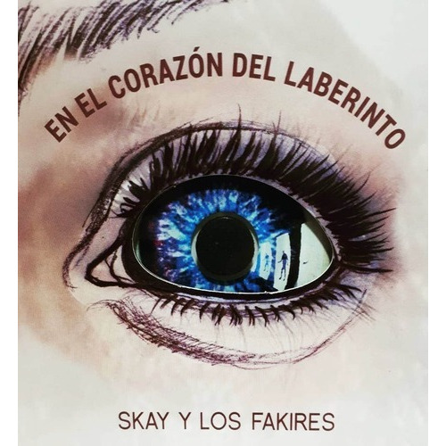 Cd Skay Y Los Fakires - En El Corazón Del Laberinto 