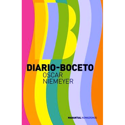 Diario Boceto. Oscar Niemeyer. Manantial