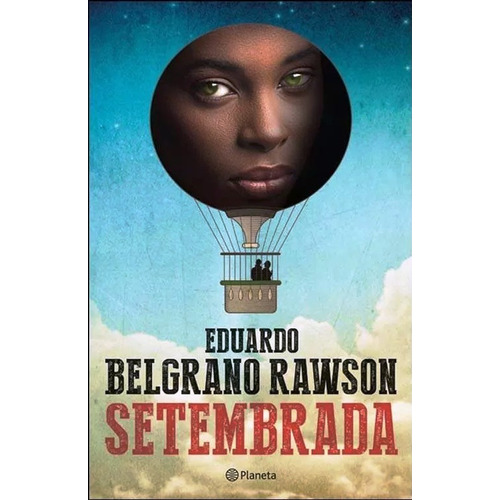 Setembrada, De Eduardo Belgrano Rawson. Editorial Planeta En Español