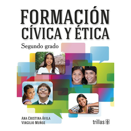 Formación Cívica Y Ética 2, De Avila, Ana Cristina Muñoz, Virgilio., Vol. 2. Editorial Trillas, Tapa Blanda En Español, 2013