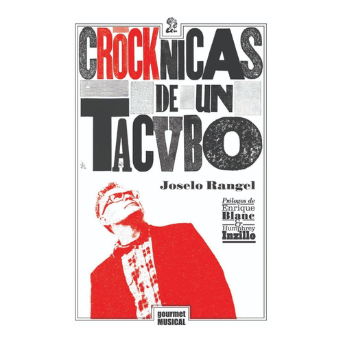 Crocknicas De Un Tacvbo - Joselo Rangel - Libro Cafe Tacvba