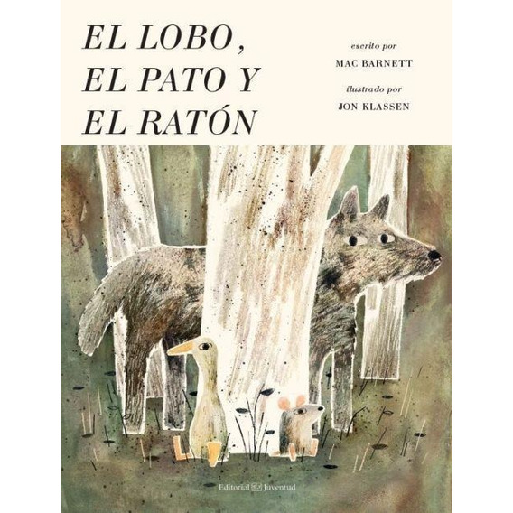 El Lobo, El Pato Y El Raton - Mac Barnett / Jon Klassen
