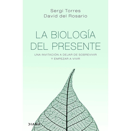 La Biologia Del Presente - Sergi Torres Y David Del Rosario