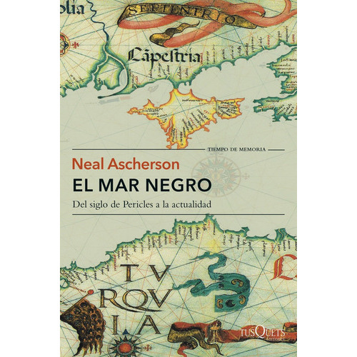 Mar Negro, El, De Neal Ascherson. Editorial Tusquets, Tapa Blanda, Edición 1 En Español