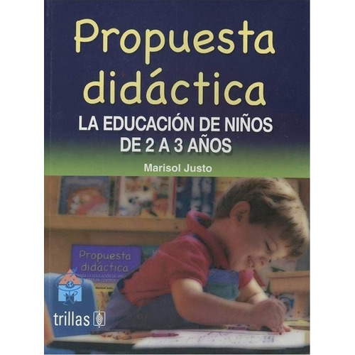 Propuesta Didáctica La Educación De Niños De 2 Trillas