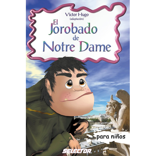 Jorobado de Notre Dame, El, de Hugo, Victor. Editorial Selector, tapa blanda en español, 2012