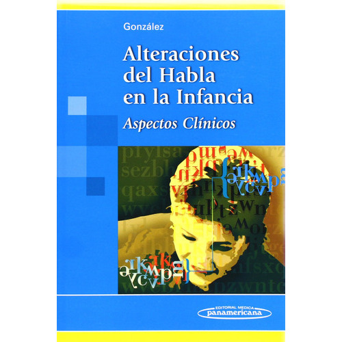 Alteraciones Habla Infancia, De Gonzalez. Editorial Médica Panamericana, Tapa Blanda En Español