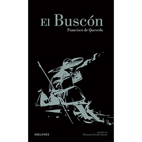 El Buscón: 14 (Clásicos Hispánicos), de Quevedo, Francisco de. Editorial Edelvives, tapa pasta blanda, edición 1 en español, 2014