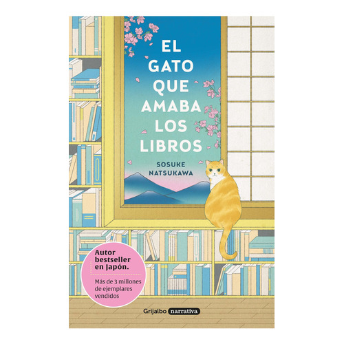 Gato que amaba los libros, El, de Natsukawa; Sosuke., vol. 1.0. Editorial Grijalbo, tapa blanda, edición 1.0 en español, 2022