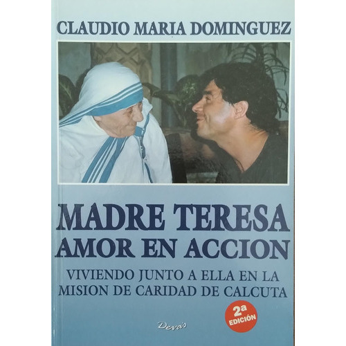 Madre Teresa Amor En Accion, De Dominguez, Claudio Maria. Editorial Deva S, Tapa Tapa Blanda En Español