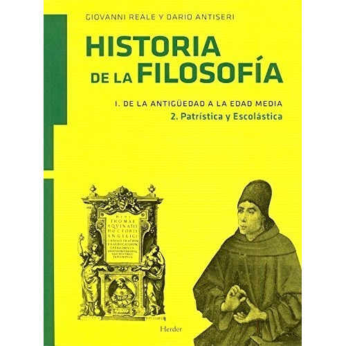 Historia De La Filosofía I. De La Antigüedad A La Edad Media