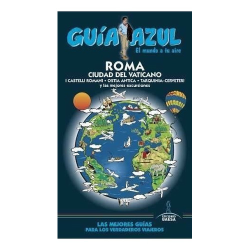 Guia De Turismo - Roma Y Ciudad Del Vaticano - Guia Azul