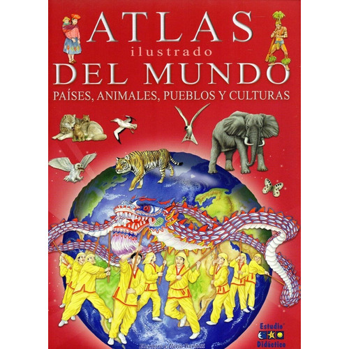 Libro Atlas Ilustrado Del Mundo, Paãses, Animales, Puebl...
