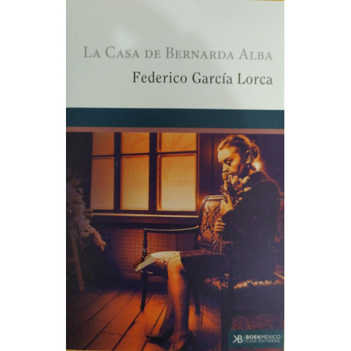 La casa de Bernarda Alba: No, de Federico Garcia Lorca. Editorial Boek, tapa blanda en español, 2017
