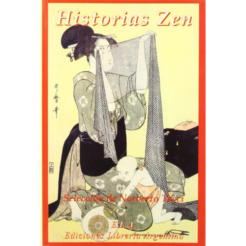 Historias zen (Ela), de Tucci, Norberto. Editorial Ediciones Librería Argentina, tapa blanda en español, 2022