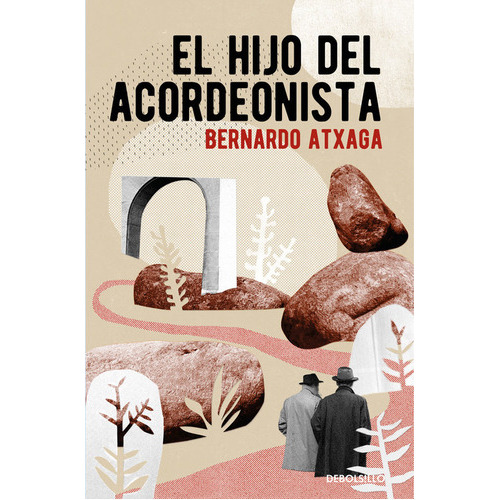 El Hijo Del Acordeonista, De Atxaga, Bernardo. Editorial Debolsillo, Tapa Blanda En Español