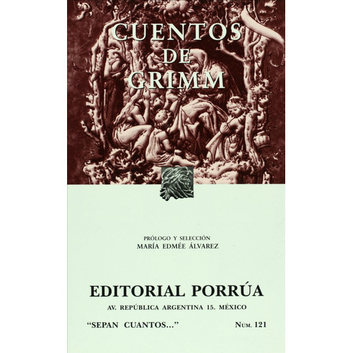 Cuentos De Grimm: Sin Datos, De Hermanos Grimm. Serie Sin Datos, Vol. 0. Editorial Porrúa, Tapa Blanda, Edición Sin Datos En Español, 2006