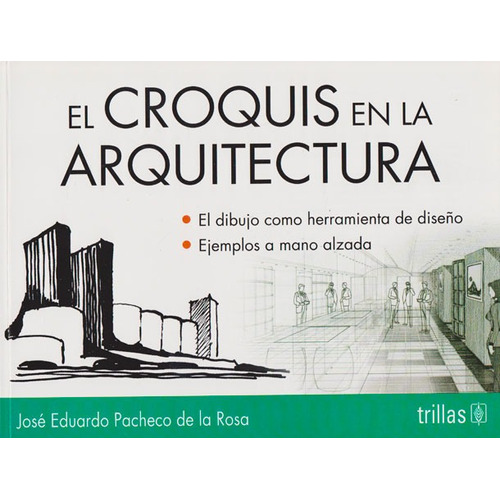 El Croquis En La Arquitectura Editorial Trillas