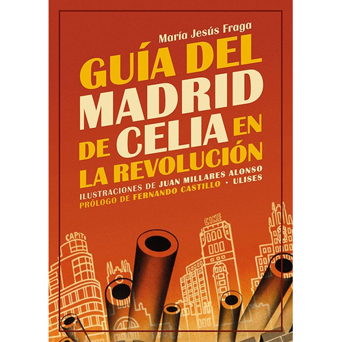 Guia Del Madrid De Celia En La Revolucion, De Fraga,maria Jesus. Editorial Editorial Ulises En Español