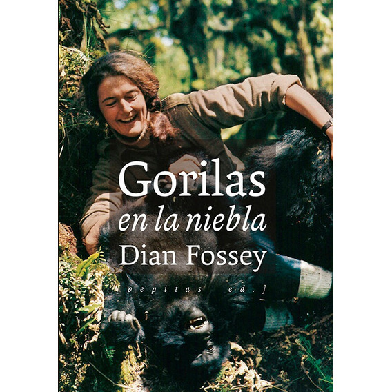 Gorilas En La Niebla - Fossey, Dian