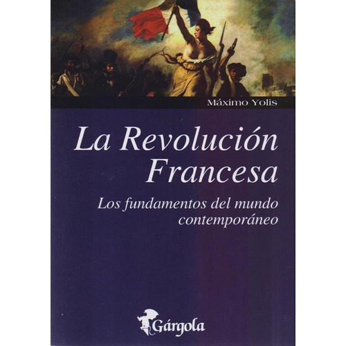 La Revolucion Francesa - Maximo Yolis