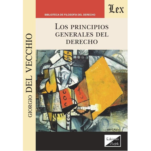 Principios Generales Del Derecho, Los, De Giorgio Del Vecchio. Editorial Ediciones Olejnik, Tapa Blanda En Español, 2017