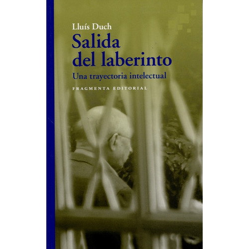 Salida Del Laberinto, De Duch, Lluís. Editorial Fragmenta, Tapa Blanda En Español, 2020