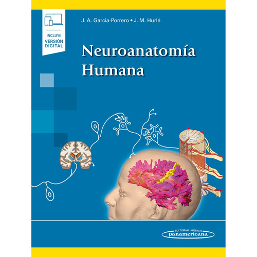Neuroanatomía Humana. Incluye Versión Digital, de García Porrero., vol. No aplica. Editorial Panamericana, tapa blanda en español, 2015
