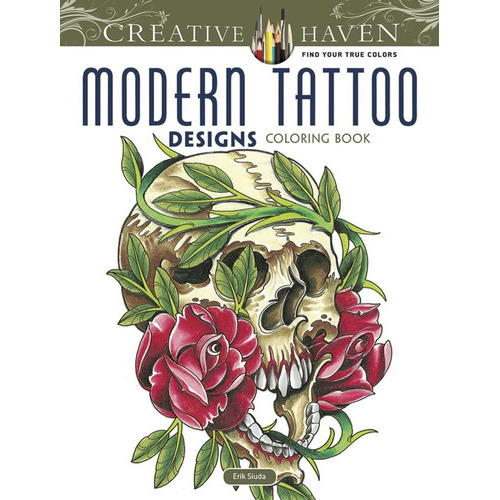 Modern Tattoo Designs, De Erik Siuda. Editorial Dover En Español