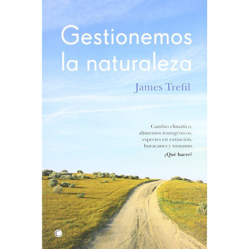Gestionemos la naturaleza, de James Trefil. Editorial A.Bosch en español
