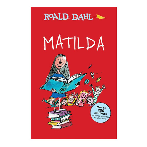 Colección Alfaguara Clásicos - Matilda, de Dahl, Roald. Serie Alfaguara Clásicos Editorial ALFAGUARA INFANTIL, tapa blanda en español, 2015