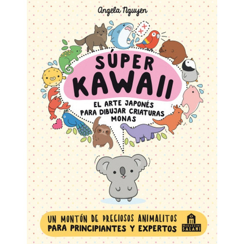 Súper Kawaii - El Arte Japonés Para Dibujar Criaturas