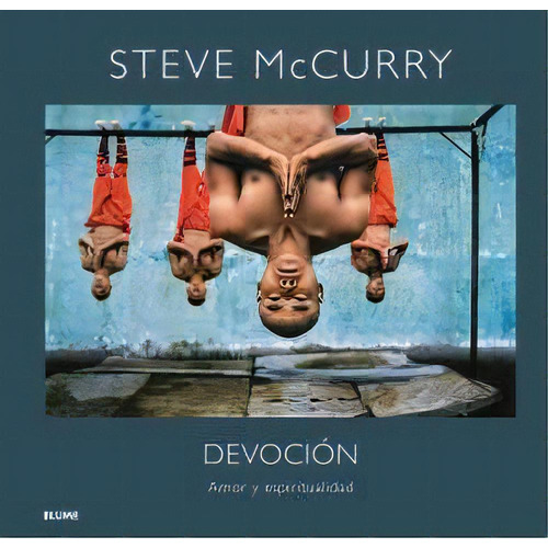 Devoción, De Mccurry, Steve. Editorial Blume (naturart) En Español