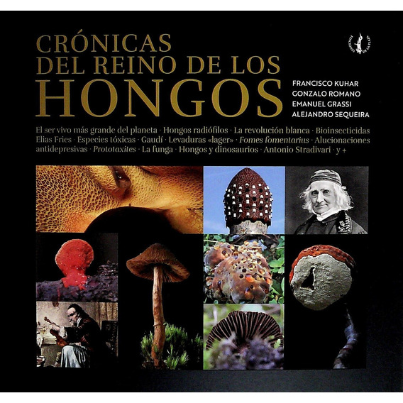 Cronicas Del Reino De Los Hongos - Kuhar, Francisco/ Romano,