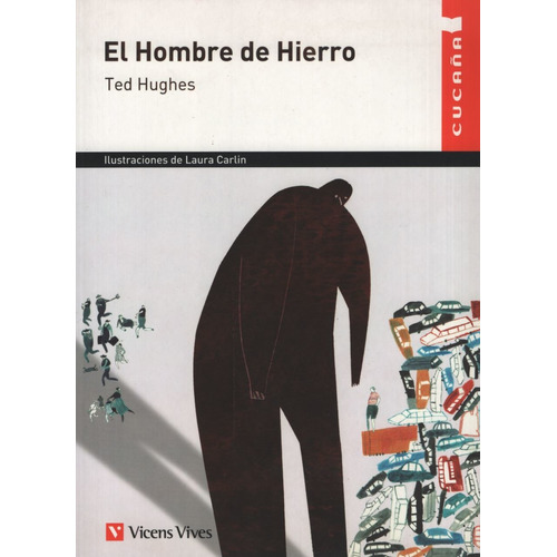 El Hombre De Hierro - Cucaña, de Hughes Ted. Editorial VICENS VIVES, tapa blanda en español, 2014