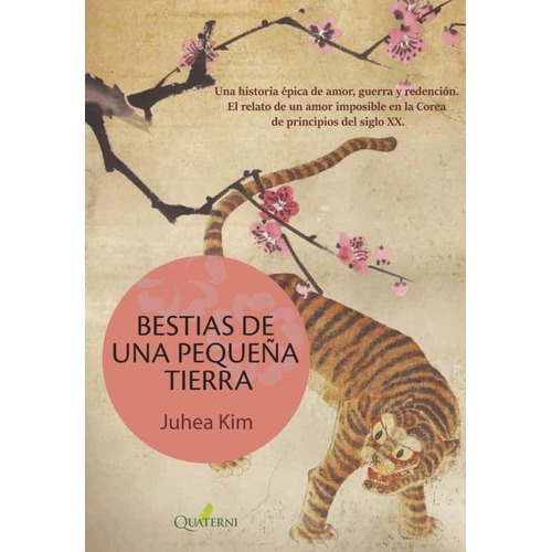 Bestias De Una Pequeña Tierra, de KIM, JUHEA. Editorial QUATERNI, tapa blanda en español, 1