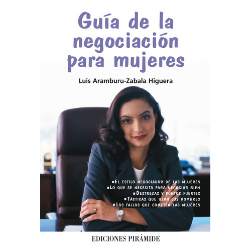 Guía De La Negociación Para Mujeres, De Aramburu-zabala Higuera, Luis. Editorial Piramide, Tapa Blanda En Español, 2010