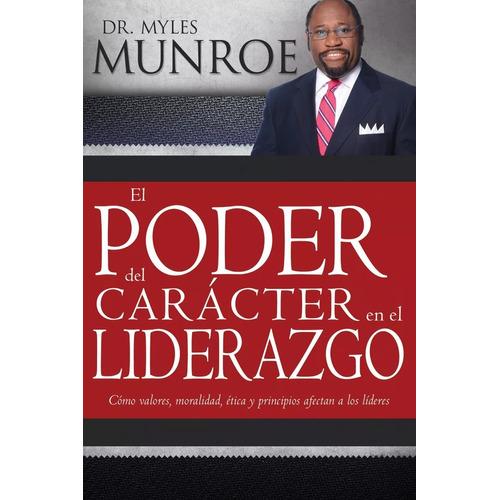 El Poder De Carácter En El Liderazgo