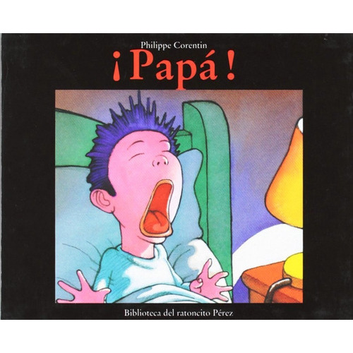 PAPA ! . MINI, de CORENTIN P.. Editorial CORIMBO, tapa dura en español, 2003