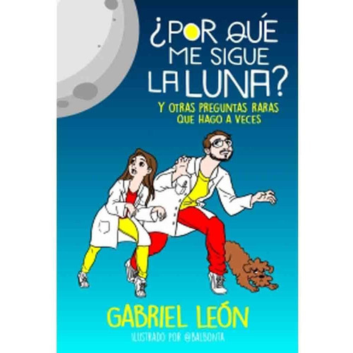 Por Qué Me Sigue La Luna?, De Leon,gabriel. Editorial B De Blok, Tapa Blanda En Español, 2020