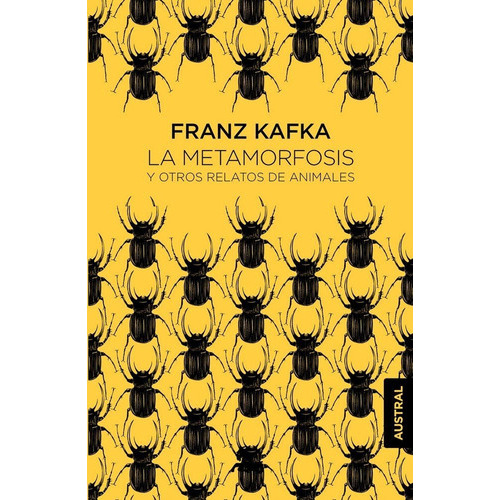 La Metamorfosis Y Otros Relatos De Animales, De Kafka, Franz. Editorial Austral, Tapa Dura En Español