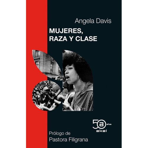 Mujeres, Raza Y Clase, De Davis, Angela Y. Filigrana, Pastora. Editorial Ediciones Akal, Tapa Blanda En Español