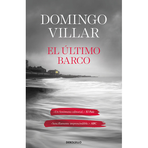 El Ãâºltimo Barco (inspector Leo Caldas 3), De Villar, Domingo. Editorial Debolsillo, Tapa Blanda En Español