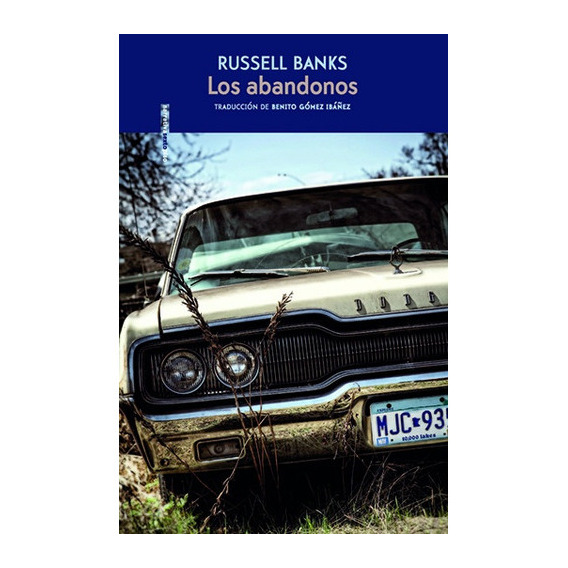 Abandonos, Los, De Russell Banks. Editorial Sexto Piso, Tapa Blanda, Edición 1 En Español