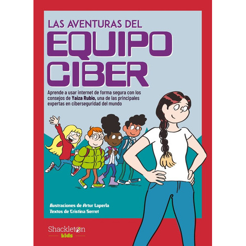 Las Aventuras Del Equipo Ciber, de Artur/ Serret  Cristina Laperla. Editorial SHACKLETON, tapa blanda, edición 1 en español