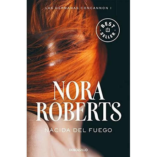Nacida Del Fuego 1 - Born In Fire (born In Trilogy Series), De Nora Roberts., Vol. N/a. Editorial Debolsillo, Tapa Blanda En Español, 2016