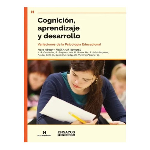 Cognicion Aprendizaje Y Desarrollo - Variaciones En La Psicologia Educacional, de VV. AA.. Editorial Novedades educativas, tapa blanda en español, 2016