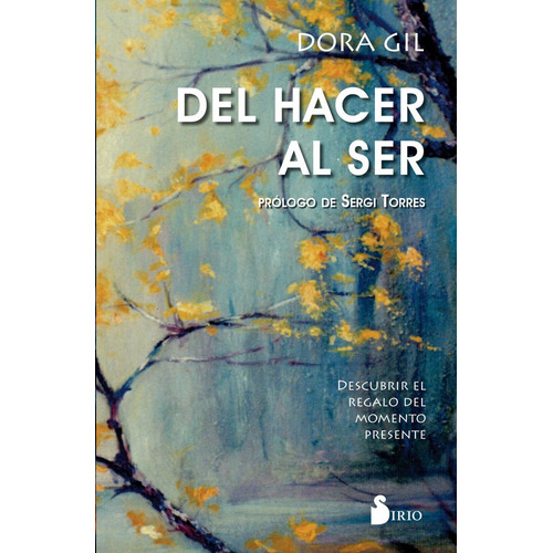 Del Hacer Al Ser - Gil, Dora