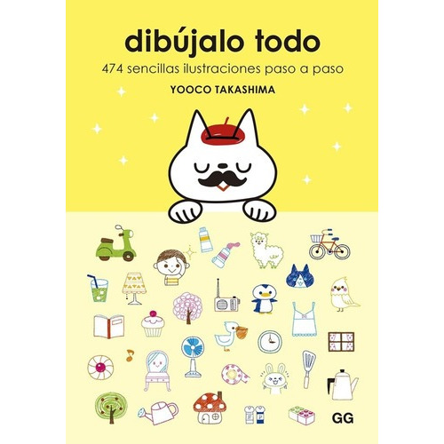 Libro Dibujalo Todo. 474 Sencillas Ilustraciones Paso A Paso