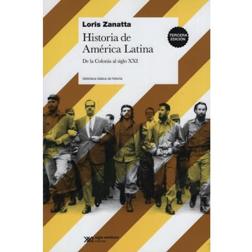 Libro Historia De America Latina - Loris Zanatta - Siglo 21